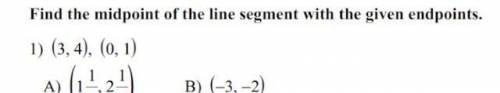 What is the midpoint of the line segment with the given points (3,4) (0,1)