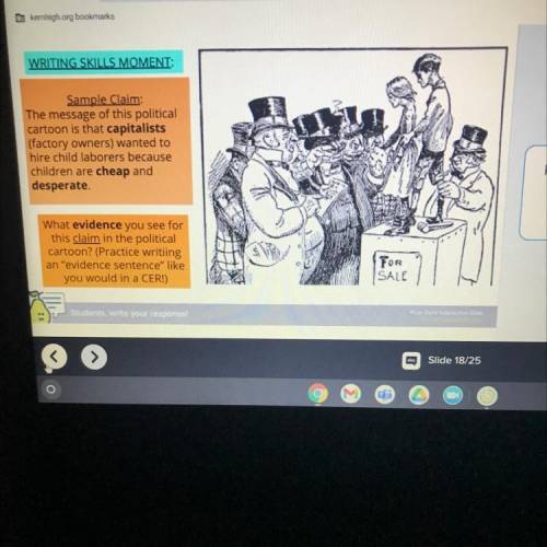 Sample Claim:

The message of this 
political cartoon is that capitalists (factory owners) wanted