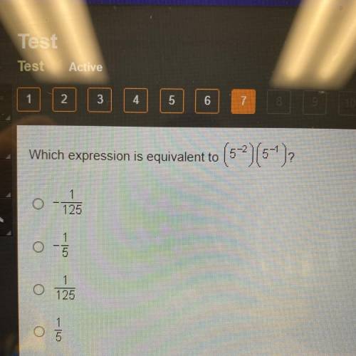 Which expression is equivalent to
(5^-2)(5^-1) 
-1/125
-1/5
1/125
1/5