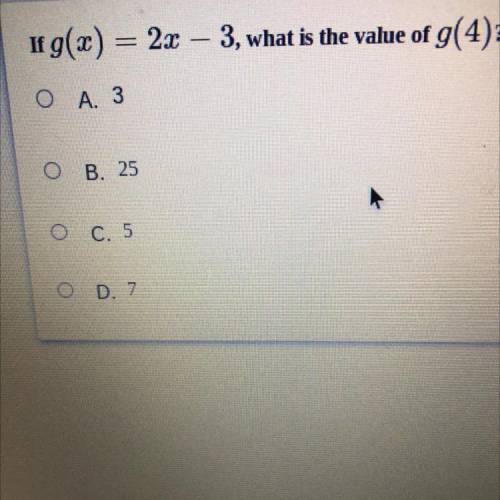 1 g(x) = 2x – 3, what is the value of g(4)?