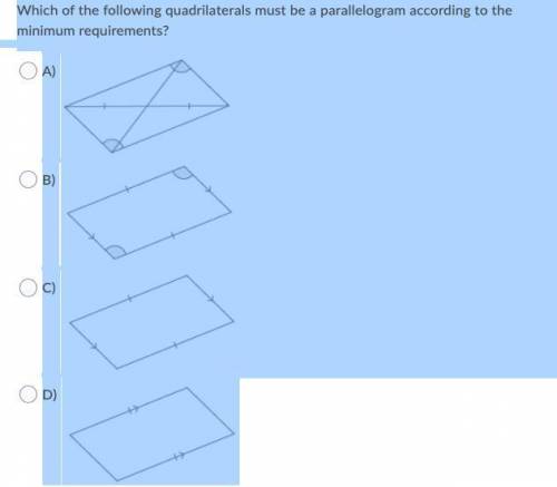 WOULD ANYBODY PLEASE HELP ME OUT??

Which of the following quadrilaterals must be a par