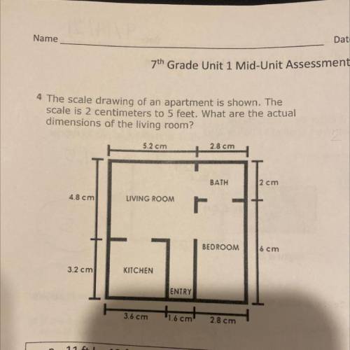 4 The scale drawing of an apartment is shown. The

scale is 2 centimeters to 5 feet. What are the