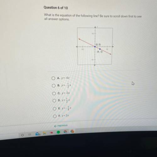 Please help.

Question 6/10.
What is the equation of the following line? 
(check photo for graph)