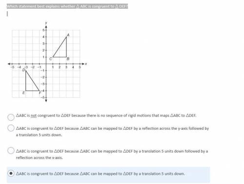 Which statement best explains whether Δ ABC is congruent to Δ DEF?