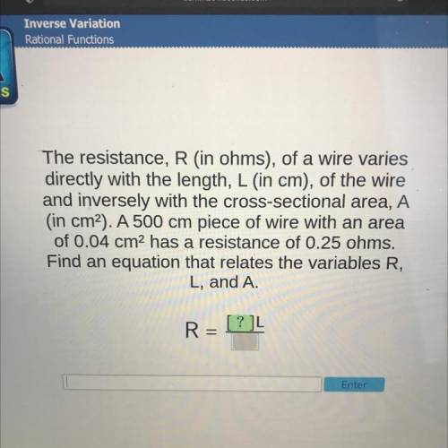 WILL GIVE BRAINLIEST The resistance, R (in ohms), of a wire varies

directly with the length, L (i
