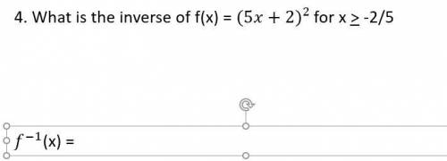 What is the inverse of f(x) = (5x+2)^2 for x > -2/5