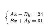 4. This system of equations has solution (5, -2): 
Find the missing values A and B.