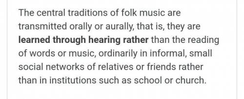 Are folk song are learned through rote​