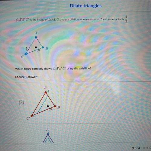 Please help me with this question.
Khan academy- dilate triangles