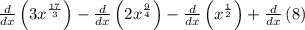 \frac{d}{dx}\left(3x^{\frac{17}{3}}\right)-\frac{d}{dx}\left(2x^{\frac{9}{4}}\right)-\frac{d}{dx}\left(x^{\frac{1}{2}}\right)+\frac{d}{dx}\left(8\right)