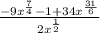 \frac{-9x^{\frac{7}{4}}-1+34x^{\frac{31}{6}}}{2x^{\frac{1}{2}}}
