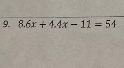 8.6+4.4-11=54 what is x?