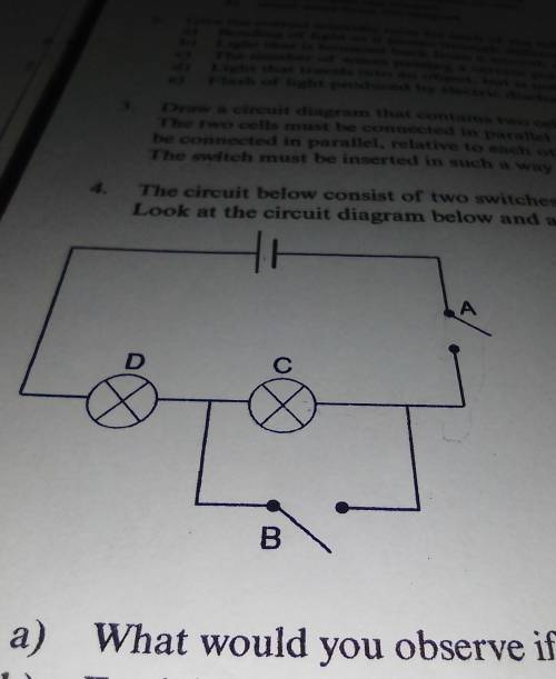 What would you observe if only switch a is closed and switch b is open .please help​