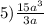 5) \frac{15a^3}{3a}