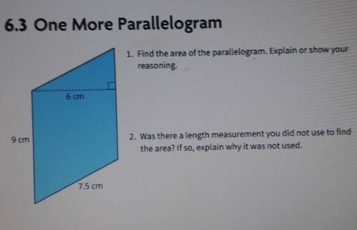 1. Find the area of the parallelogram. Explain or show your reasoning.

2. Was there a length meas