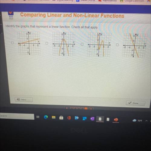Identify the graphs that represent a linear function. Check all that apply.

QUICK ILL GIVE BRAINL