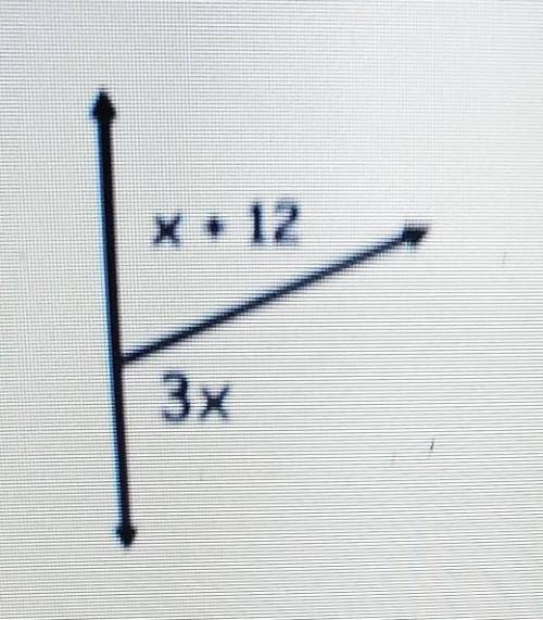 X +12. 3x is in a supplementary angle​