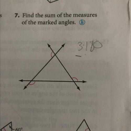 7. Find the sum of the measures
of the marked angles.