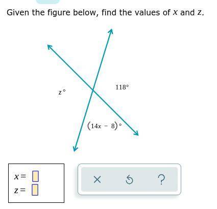 Given the figure below, find the values of x and z. Answer with explanation for brainliest.
