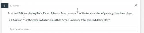 Arne and Falk are playing Rock, Paper, Scissors. Arne has won 5/8 of the total number of games, g,