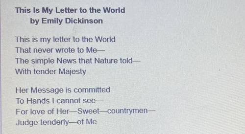 Part A.

Which is the central idea of “This Is My Letter to the World”?
A. A writers talent is der