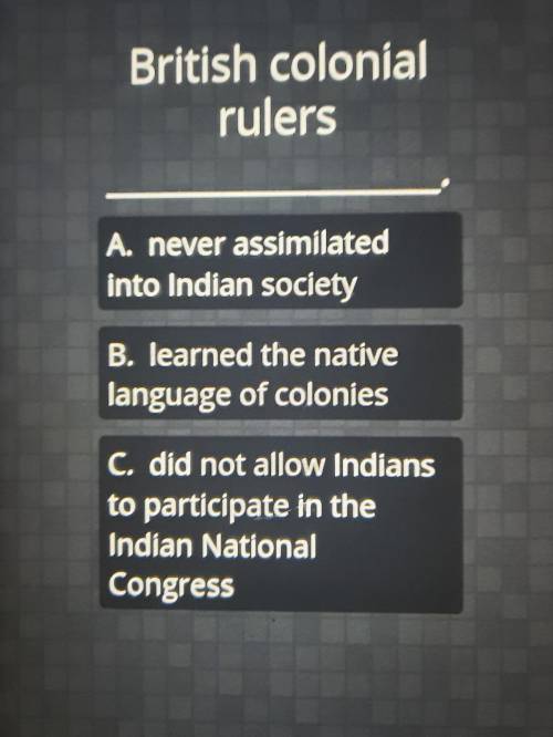 British colonial leader____? Acellus AP world historywill give 10 pts and best answer