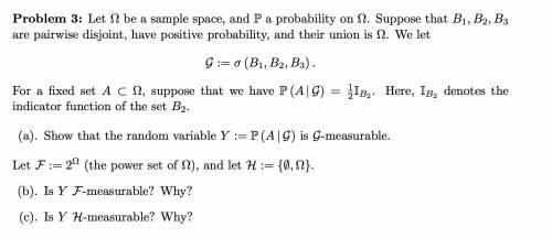 Problem 3: Let Ω be a sample space, and P a probability on Ω. Suppose that B1, B2, B3 are pairwise
