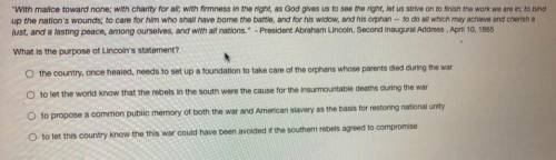 What is the purpose of Lincoln’s statement? (SOMONE PLEASE ANSWER) dued by 10:15pm