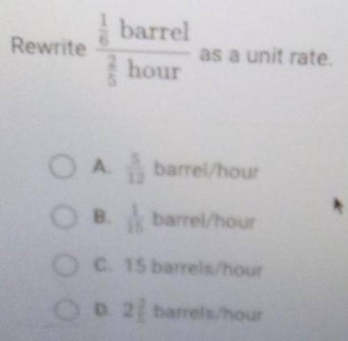 REWRITE 1/6 BARREL 2/5 HOUR AS A UNIT RATE