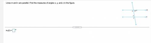 Lines m and n are parallel. Find the measures of angles x, y, and z in the figure.