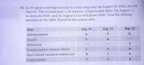 Jacob opens a savings account in a non-leap year on August 10 with a $4,550

deposit. The account