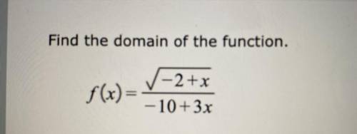 Find the domain of the function. Question in picture