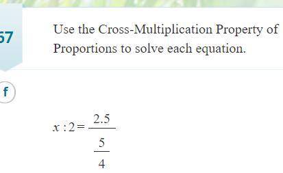X:2= 2.5/5/4. Please help me with this