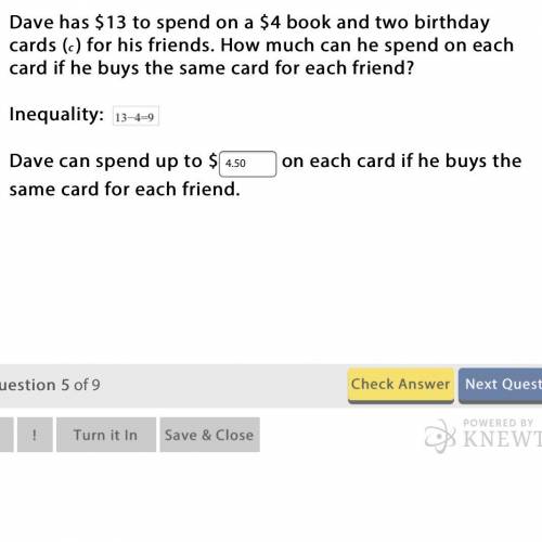 Dave has $13 to spend on a $4 book and two birthday cards (c) for his friends. How much can he spen