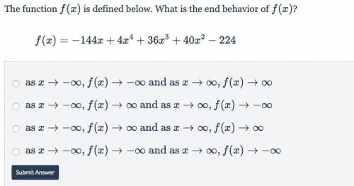 The function f(x) is defined below. What is the end behavior of f(x)?