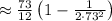 \approx \frac{73}{12}\left(1 - \frac{1} {2\cdot73^2}\right)