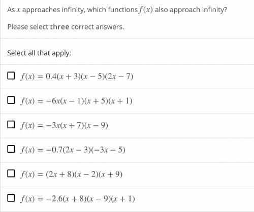 As x approaches infinity, which functions f(x) also approach infinity? select all that apply