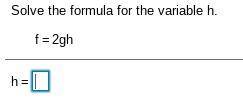 What does f=2gh equal