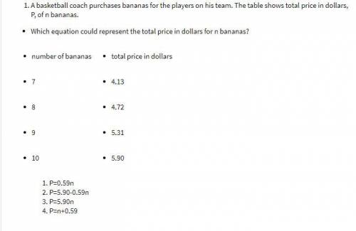 6. A basketball coach purchases bananas for the

players on his team. The table shows total price
i