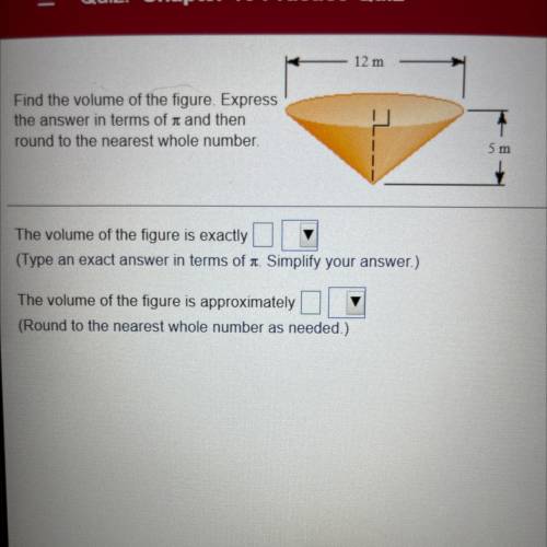 Find the volume of the figure. Express the answer in terms of ń and then round the to the nearest w