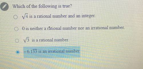 Which of the following is true?

0 -6.133 is an irrational number.
O O is neither a råtional numbe