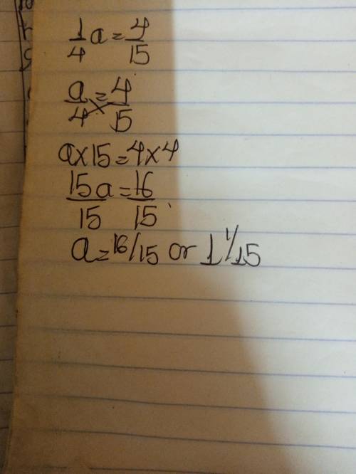 1/4 a = 4/15
I’ll add extra points show ur sork