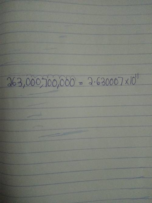 263,000,700,000 in scientific notation what will the exponent be