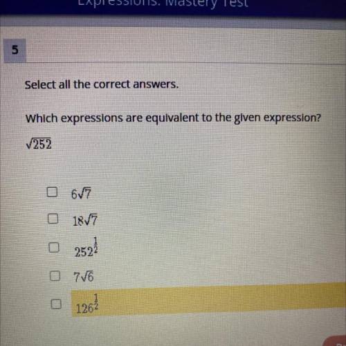 Select all the correct answers.

Which expressions are equivalent to the given expression?
252
-6/