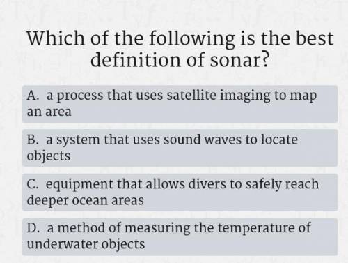 Which of the following is the best definition of sonar?