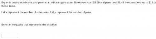 Bryan is buying notebooks and pens at an office supply store. Notebooks cost $3.59 and pens cost $1