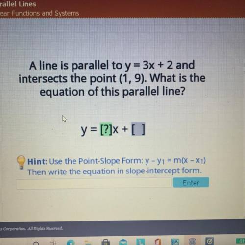Recovery

A line is parallel to y = 3x + 2 and
intersects the point (1,9). What is the
equation of