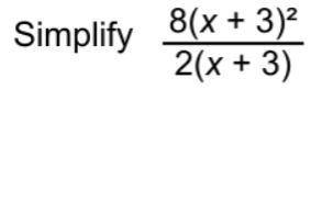 Simplify 8(x+3)^2/2(x+3)