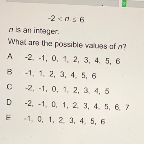 -2 < n <_ 6
n is an integer. What is the possible values of n?