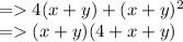 =   4(x + y) + (x + y) {}^{2}  \\  =   (x + y)(4 + x + y)